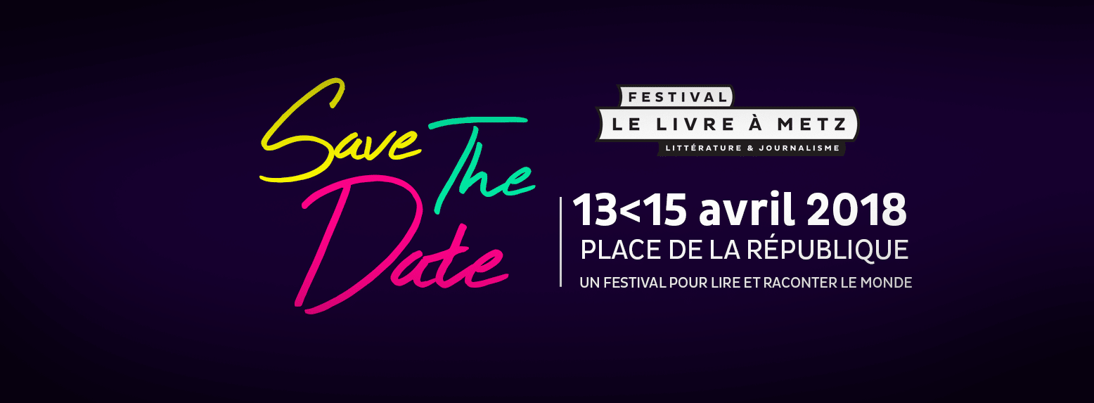 Le livre à Metz 13 au 15 avril 2018